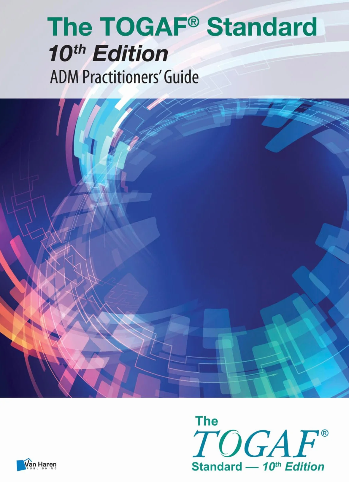 The TOGAF® Standard, 10th Edition - ADM Practitioners’ Guide