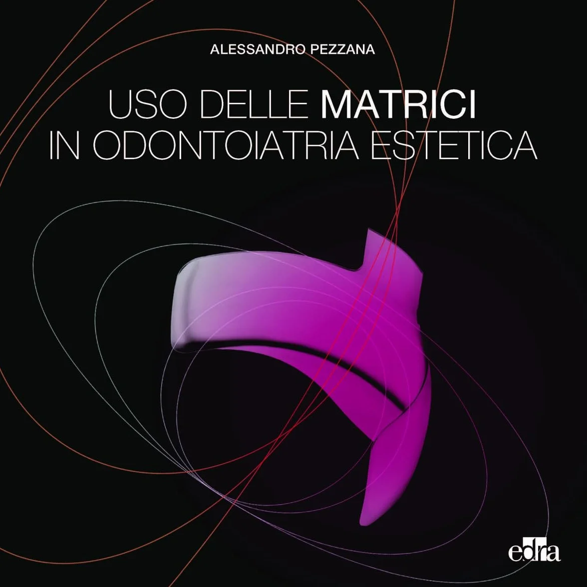 Uso delle matrici in odontoiatria estetica
