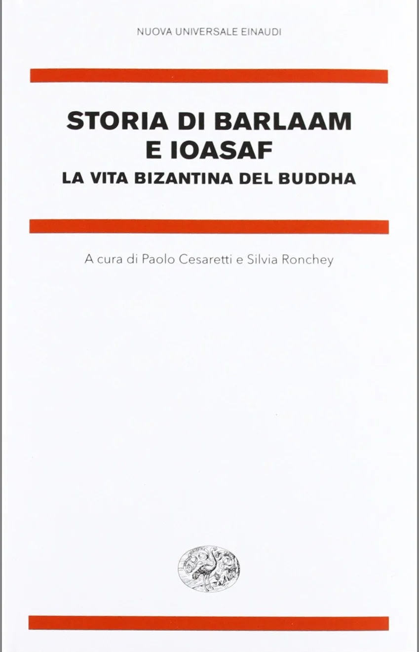 Storia di Barlaam e Ioasaf. La vita bizantina del Buddha