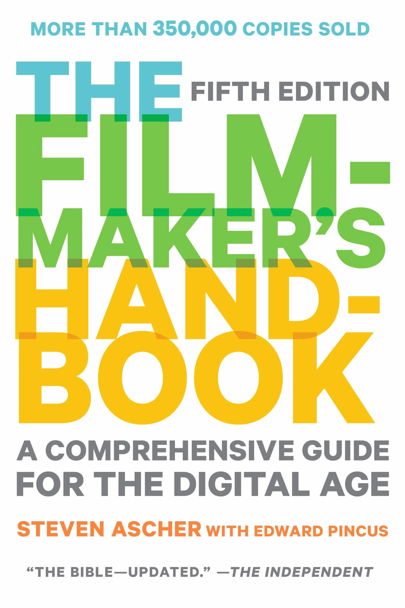 The Filmmaker's Handbook: A Comprehensive Guide for the Digital Age: Fifth Edition