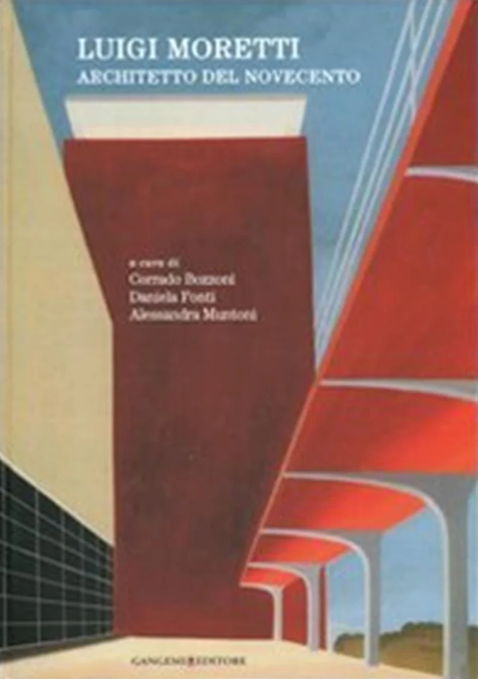Luigi Moretti. Architetto del Novecento. Ediz. illustrata