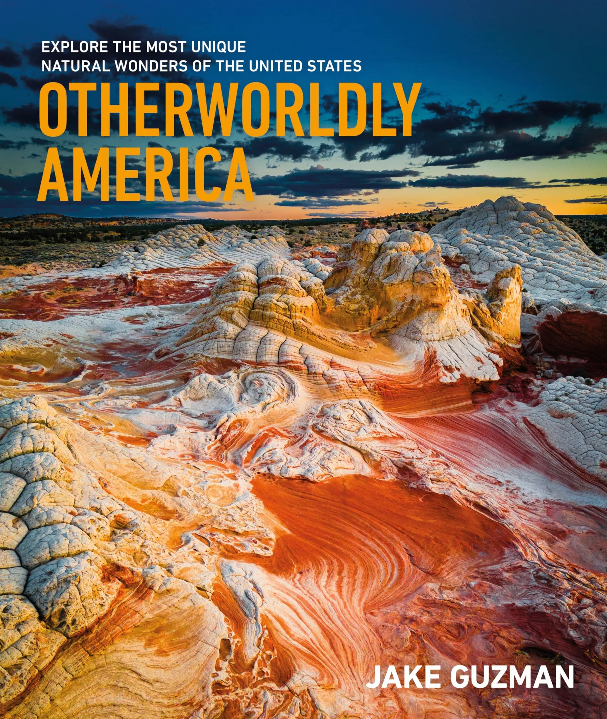Otherworldly America: Explore the Most Unique Natural Wonders of the United States