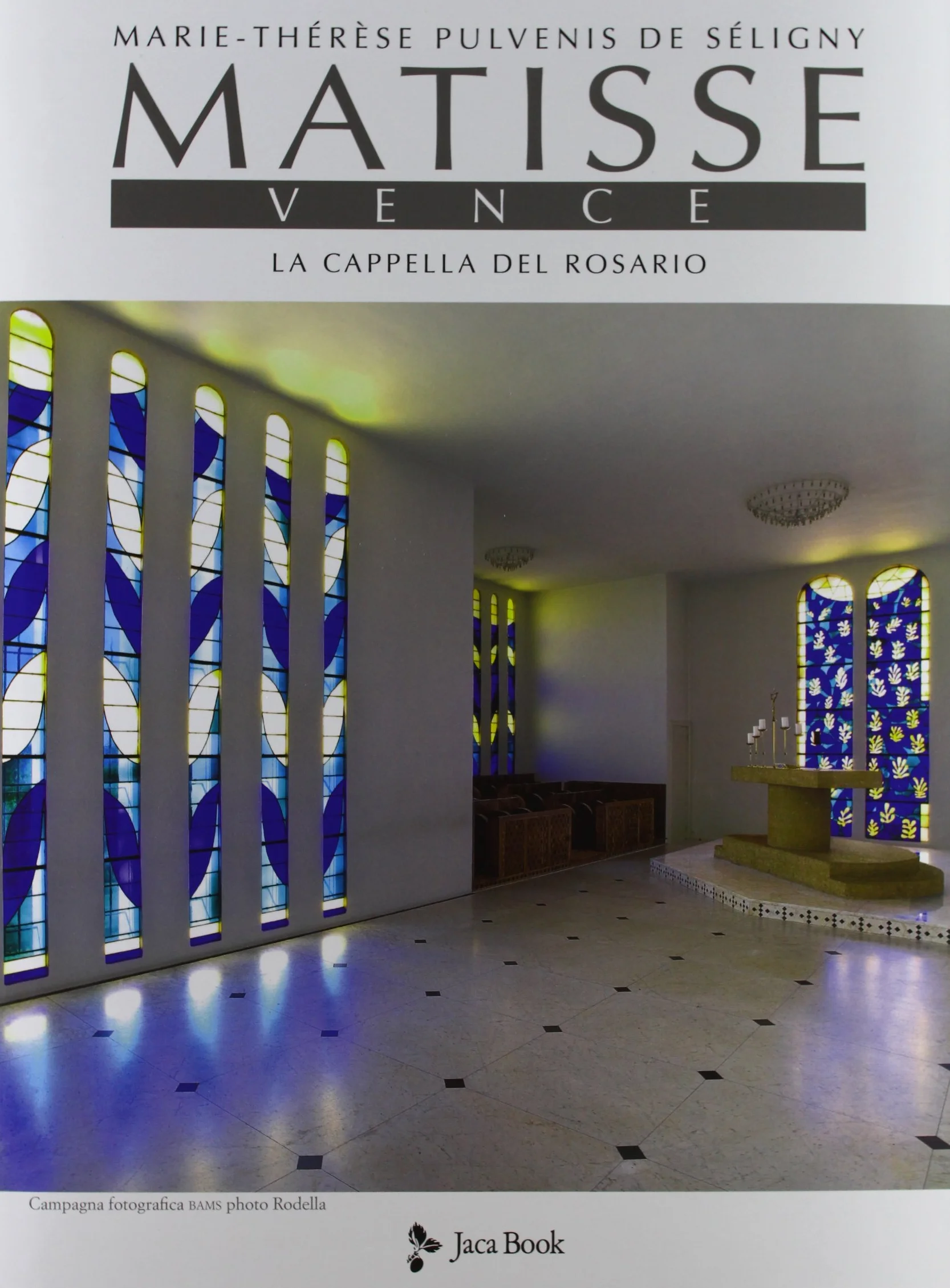 Matisse. Vence. La cappella del rosario. Ediz. illustrata
