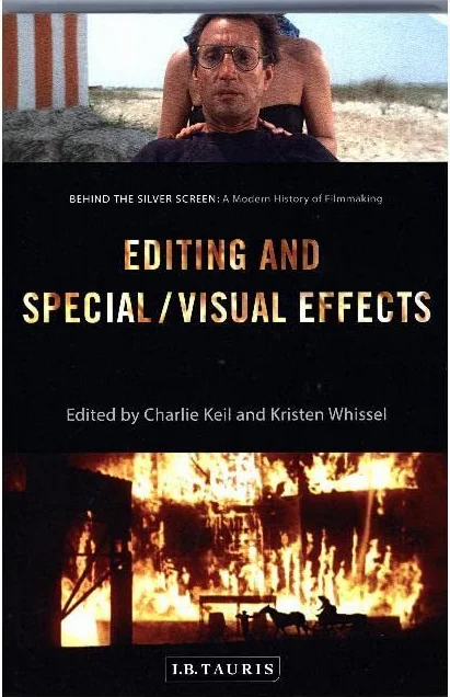 Editing and Special/Visual Effects: Behind the Silver Screen: A Modern History of Filmmaking
