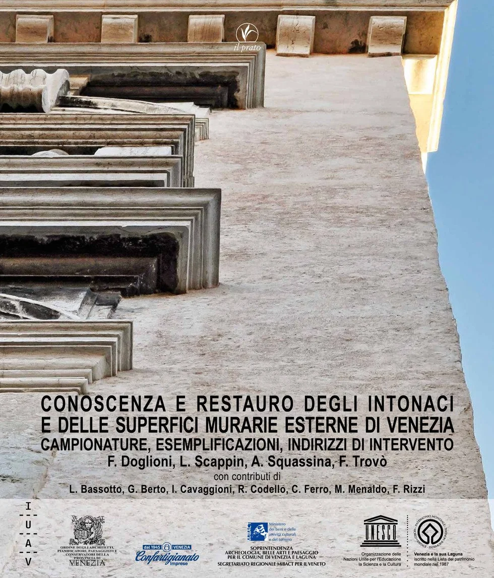 Conoscenza e restauro degli intonaci e delle superfici murarie esterne di Venezia. Campionature, esemplificazioni, indirizzi di intervento