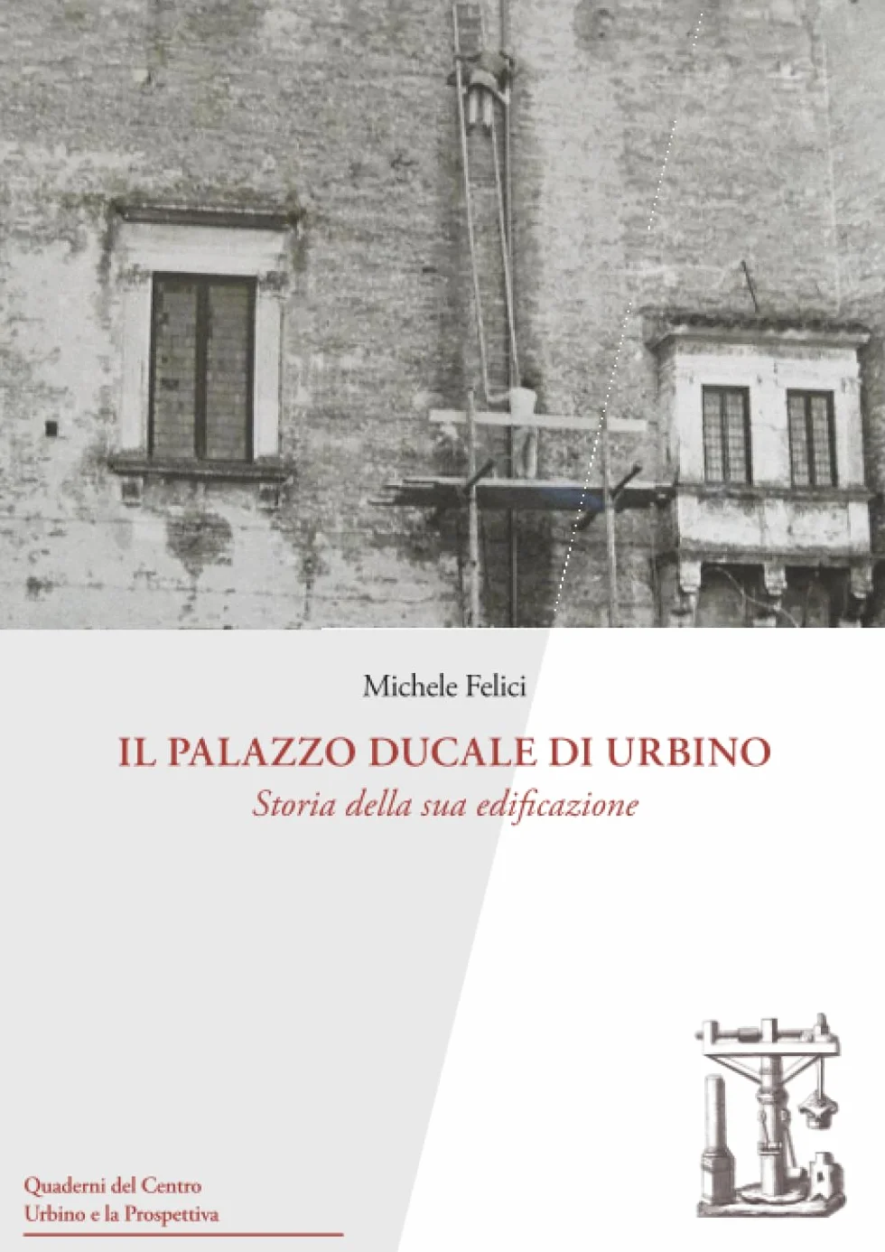 Il Palazzo Ducale di Urbino: Storia della sua edificazione