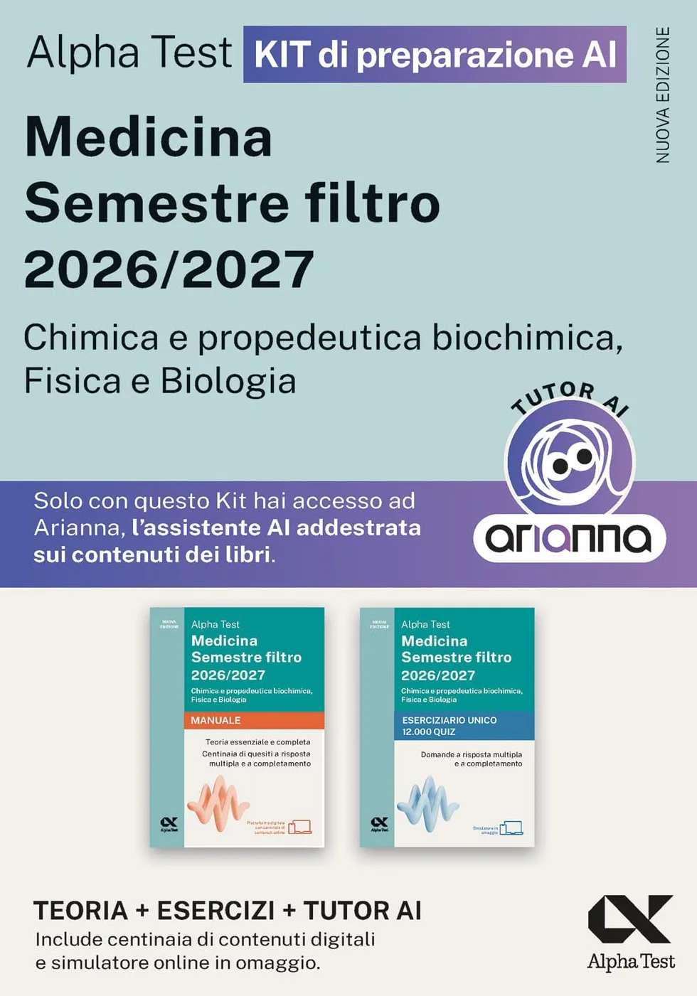 Alpha Test Medicina. Semestre filtro 2026-2027. Chimica e propedeutica biochimica, fisica e biologia. Kit di preparazione. Con tutor AI e simulatore online