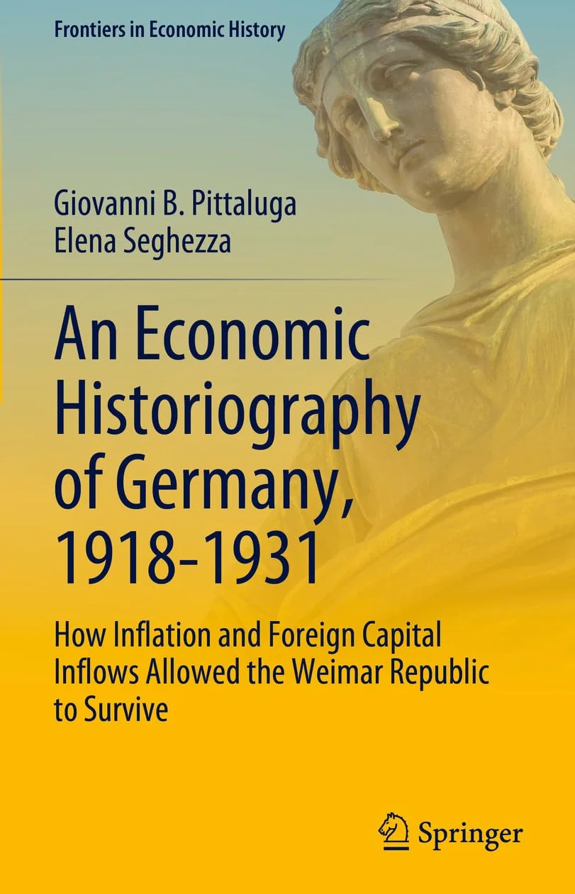 An Economic Historiography of Germany, 1918-1931: How Inflation and Foreign Capital Inflows Allowed the Weimar Republic to Survive