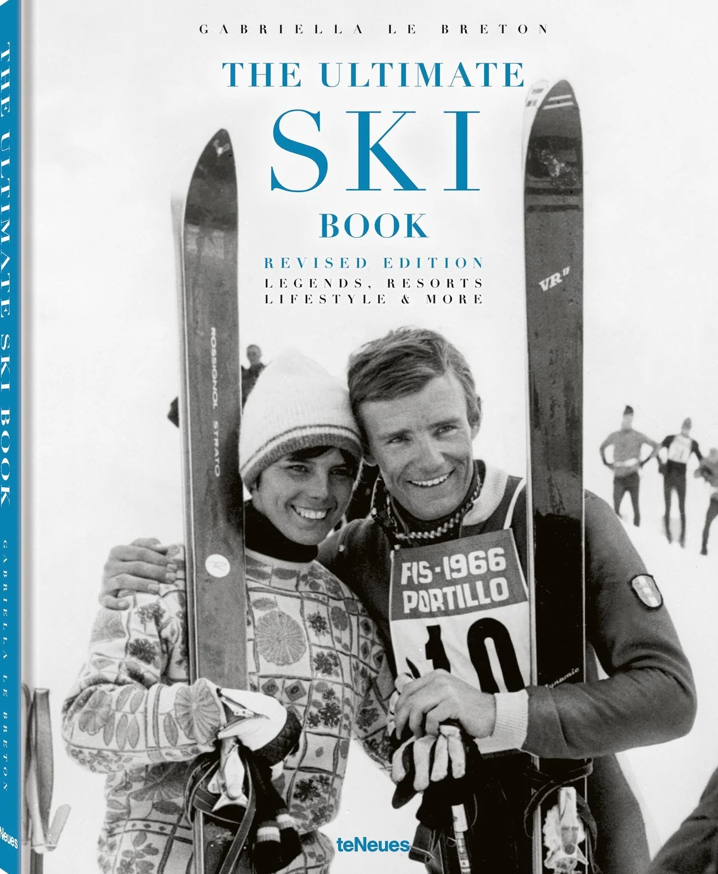 The Ultimate Ski Book: Legends, Resorts, Lifestyle & More