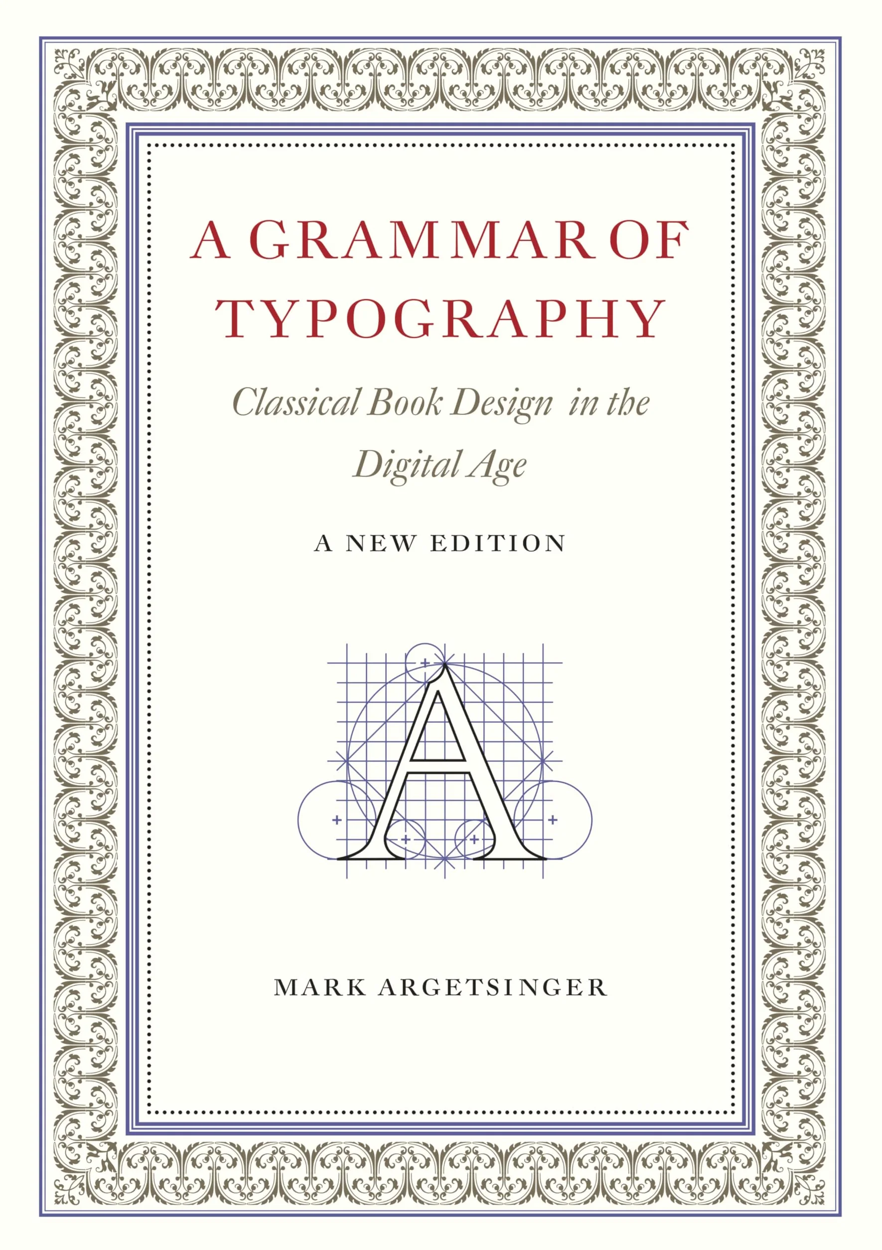 A Grammar of Typography: Classical Design in the Digital Age