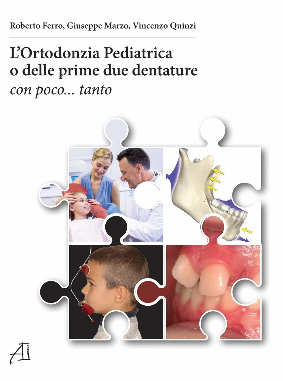 L'ortodonzia pediatrica o delle prime due dentature. Con poco... tanto