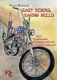 Easy riders, raging bulls. Come la generazione sesso-droga-rock'n'roll ha salvato Hollywood