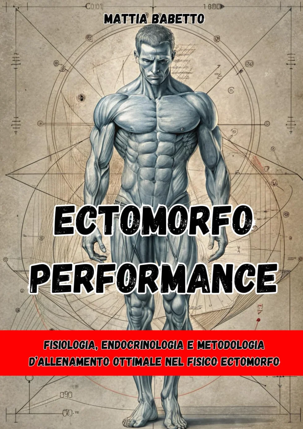 ECTOMORFO PERFORMANCE: Fisiologia, Endocrinologia e Metodologia d’Allenamento Ottimale nel Fisico Ectomorfo