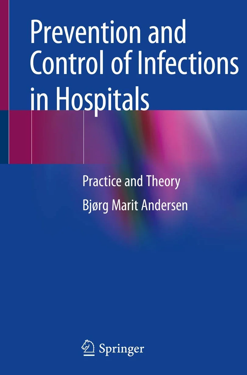 Prevention and Control of Infections in Hospitals: Practice and Theory
