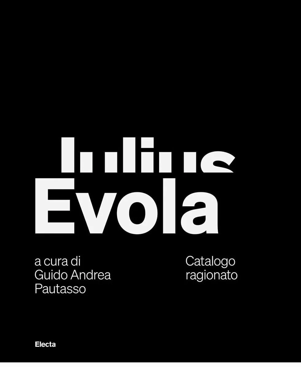 Julius Evola. Catalogo ragionato. Ediz. italiana e inglese