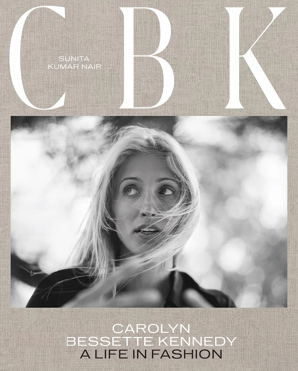 CBK Carolyn Bessette Kennedy: A Life in Fashion