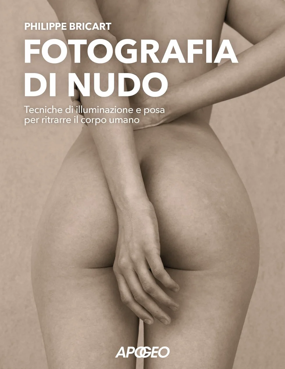 Fotografia di nudo. Tecniche di illuminazione e posa per ritrarre il corpo umano