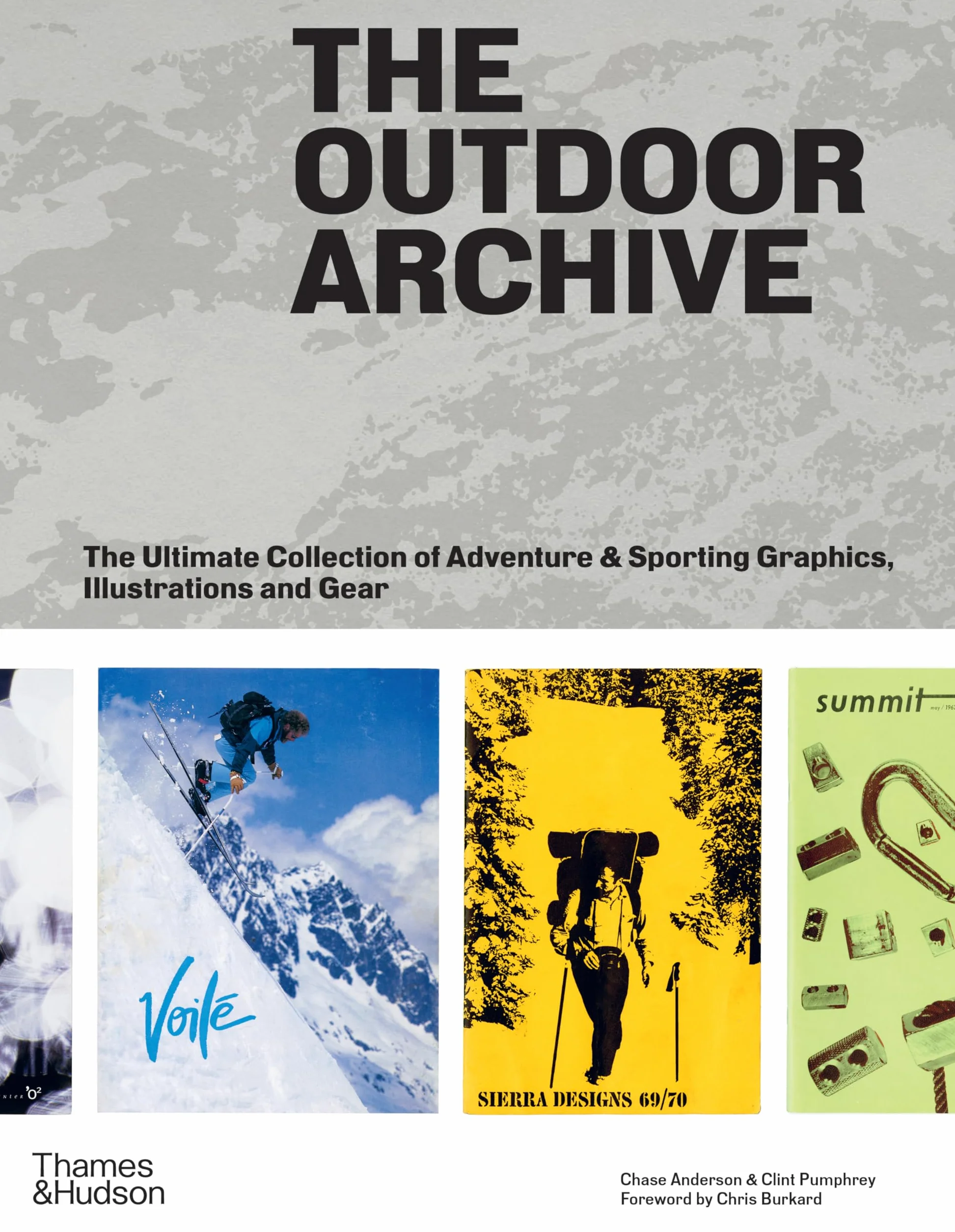 The Outdoor Archive: The Ultimate Collection of Adventure & Sporting Graphics, Illustrations and Gear