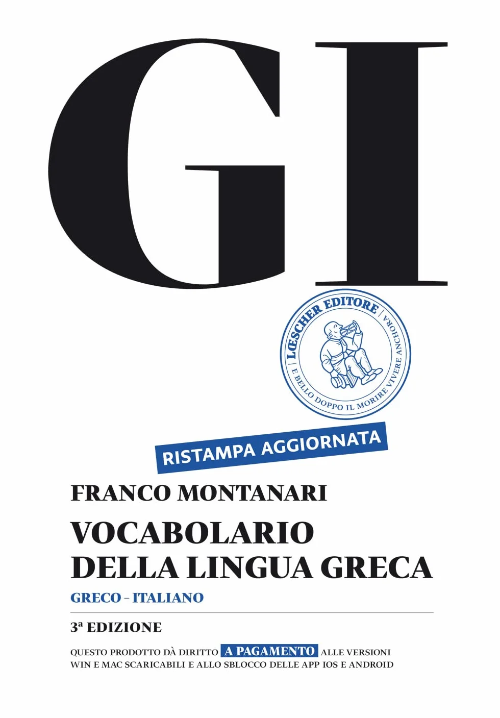 GI. Vocabolario della lingua greca. Con la guida all'uso del vocabolario e lessico di base. Con aggiornamento online