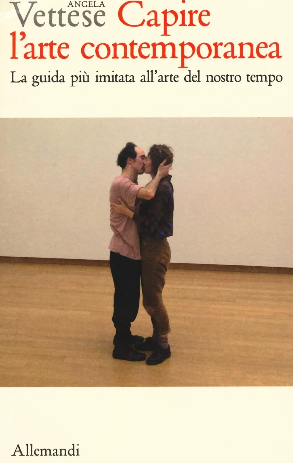 Capire l’arte contemporanea. Manuale illustrato sull’arte dal dopoguerra a oggi. Guida per studenti e appassionati. Ediz. a colori