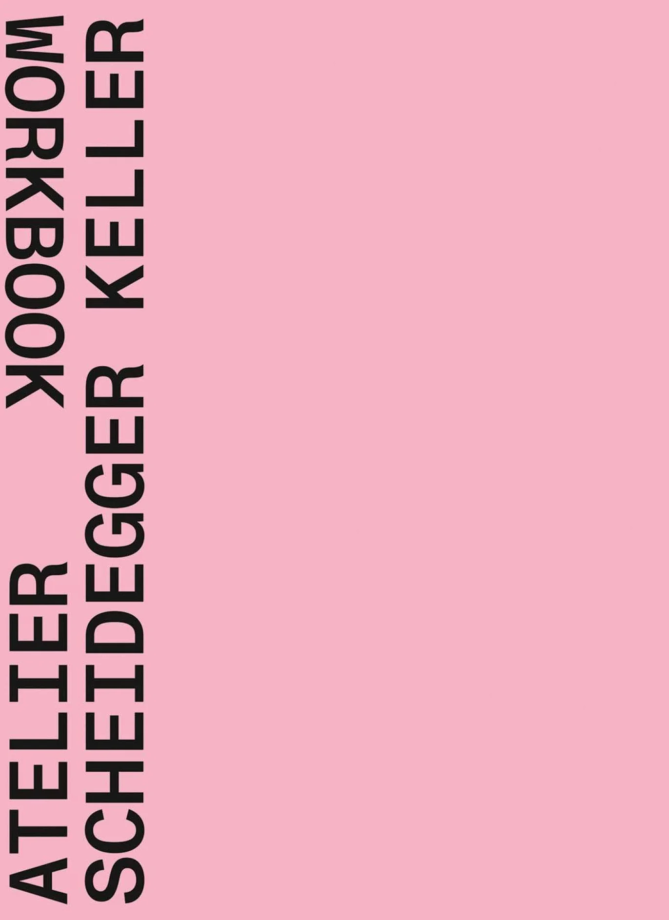 Atelier Scheidegger Keller Workbook