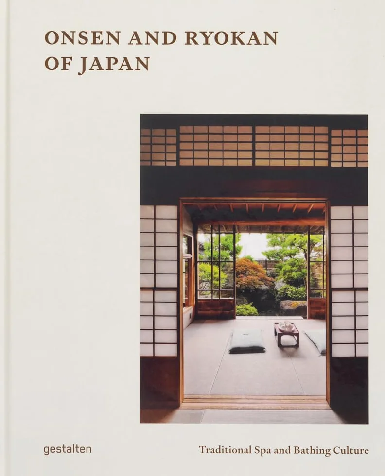 Onsen and Ryokans of Japan: Traditional Spa and Bathing Culture