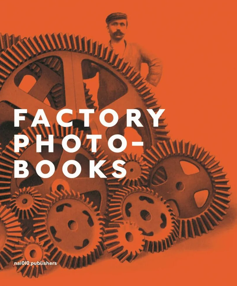 Factory Photobooks: The Self-Representation of the Factory in Photographic Publications