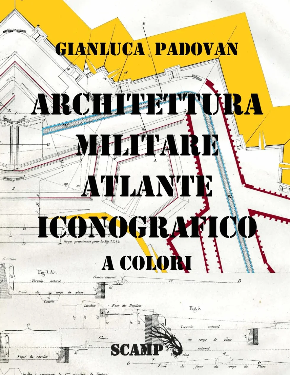 Architettura Militare: Atlante iconografico a colori