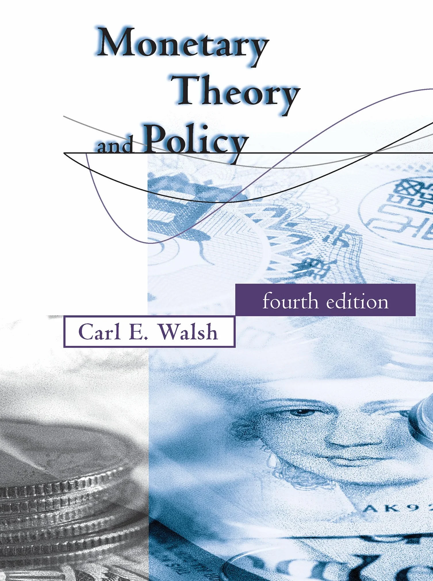 Monetary Theory and Policy, fourth edition