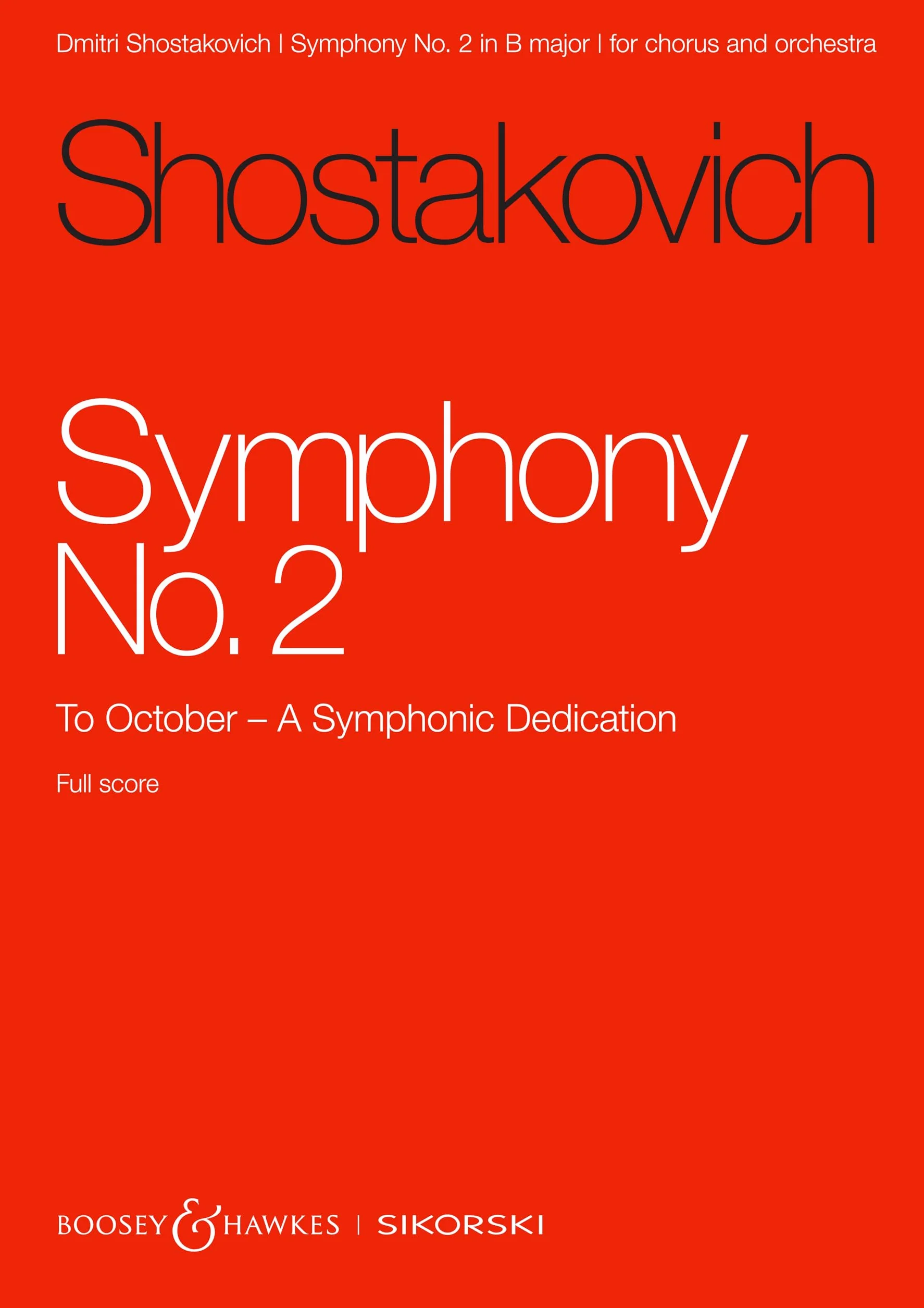 Dmitri Shostakovich: Symphony No. 2 op. 14 - Boosey & Hawkes and Sikorski Full Score (SIK2502): An den Oktober. op. 14. Chor und Orchester. Studienpartitur.