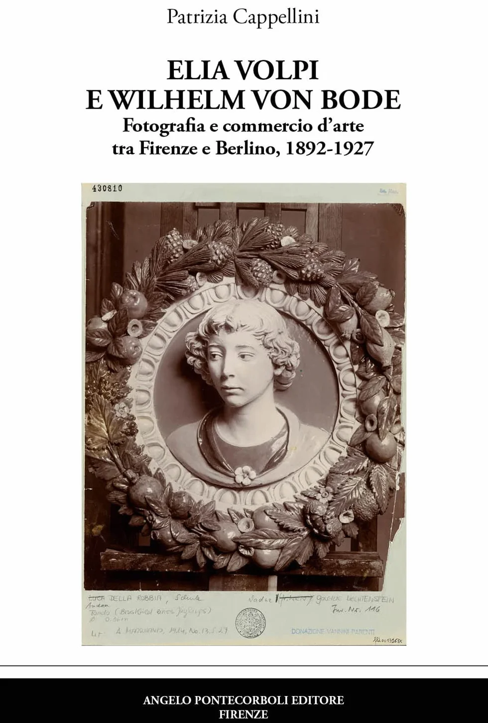 Elia Volpi e Wilhelm Von Bode. Fotografia e commercio d’arte tra Firenze e Berlino, 1892-1927