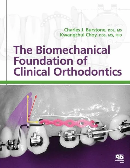 The Biomechanical Foundation of Clinical Orthodontics