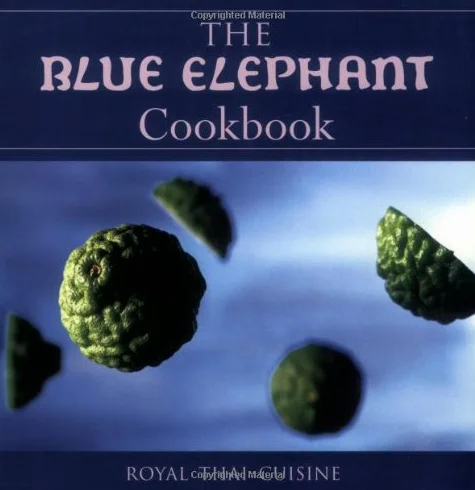 The Blue Elephant Cookbook: Royal Thai Cuisine