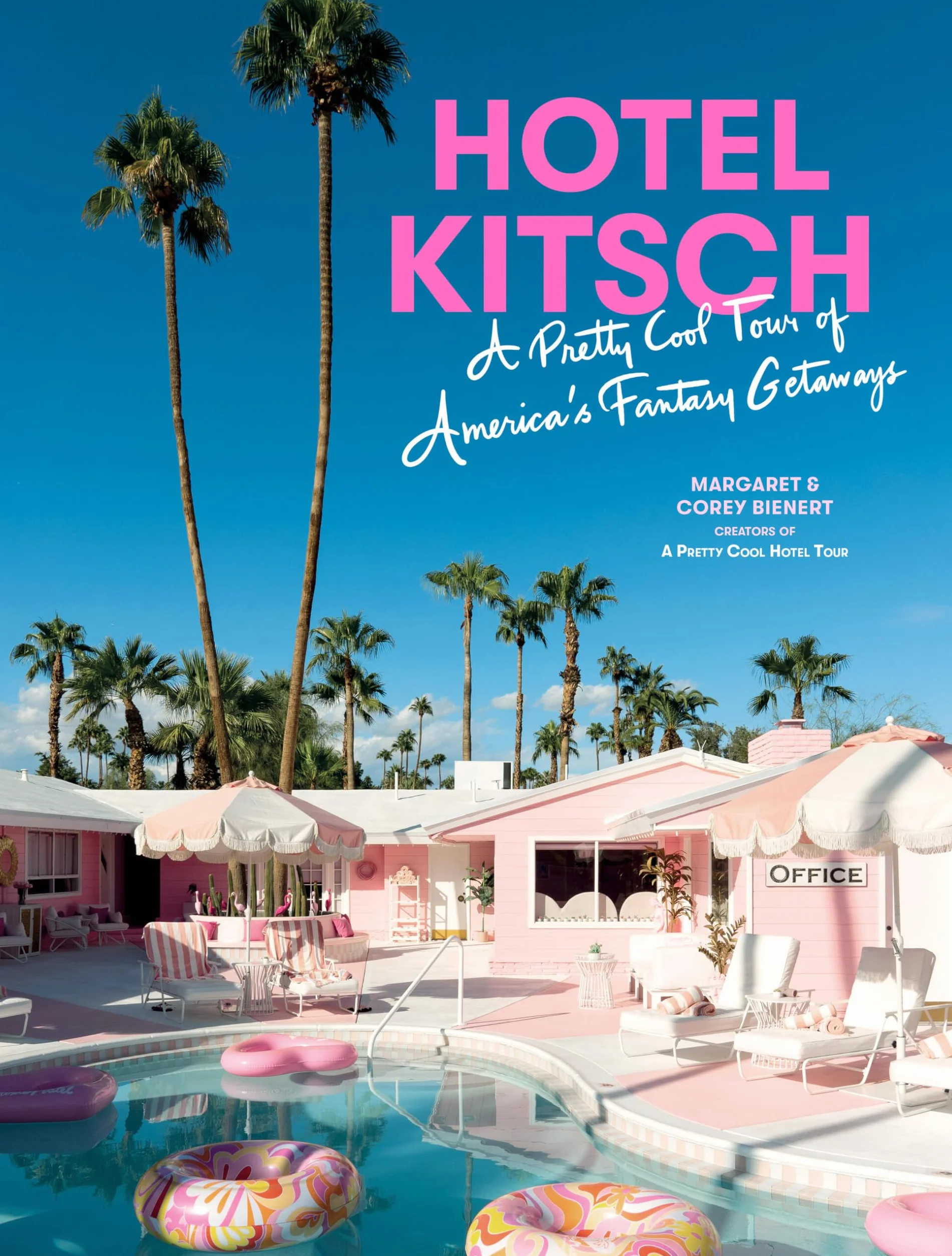 Hotel Kitsch: A Pretty Cool Tour of America’s Fantasy Getaways: A Pretty Cool Tour of America’s Fantasy Getaways