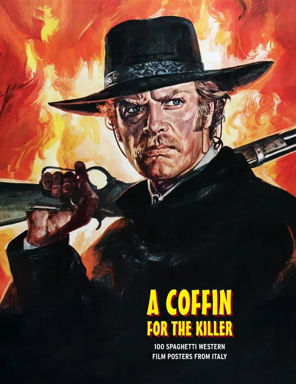 A COFFIN FOR THE KILLER: 100 Spaghetti Western Film Posters From Italy