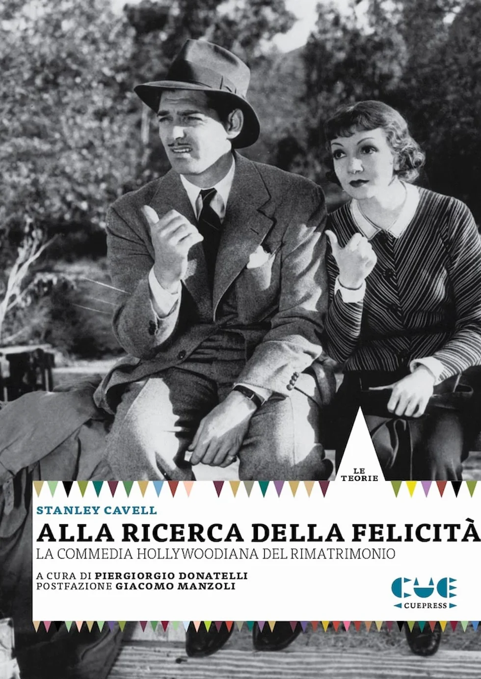 Alla ricerca della felicità. La commedia hollywoodiana del rimatrimonio