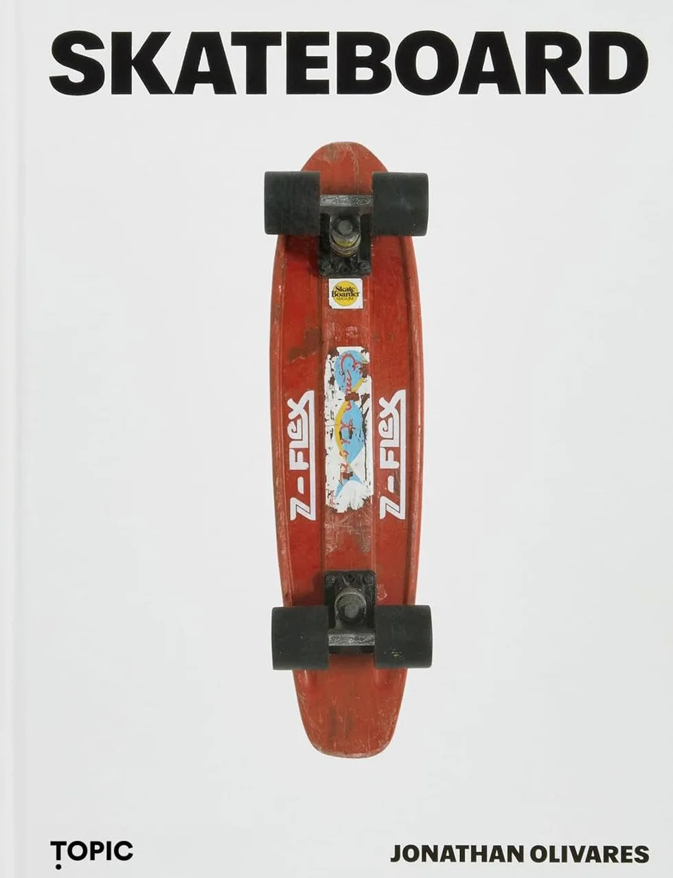 Skateboard. Ediz. a colori