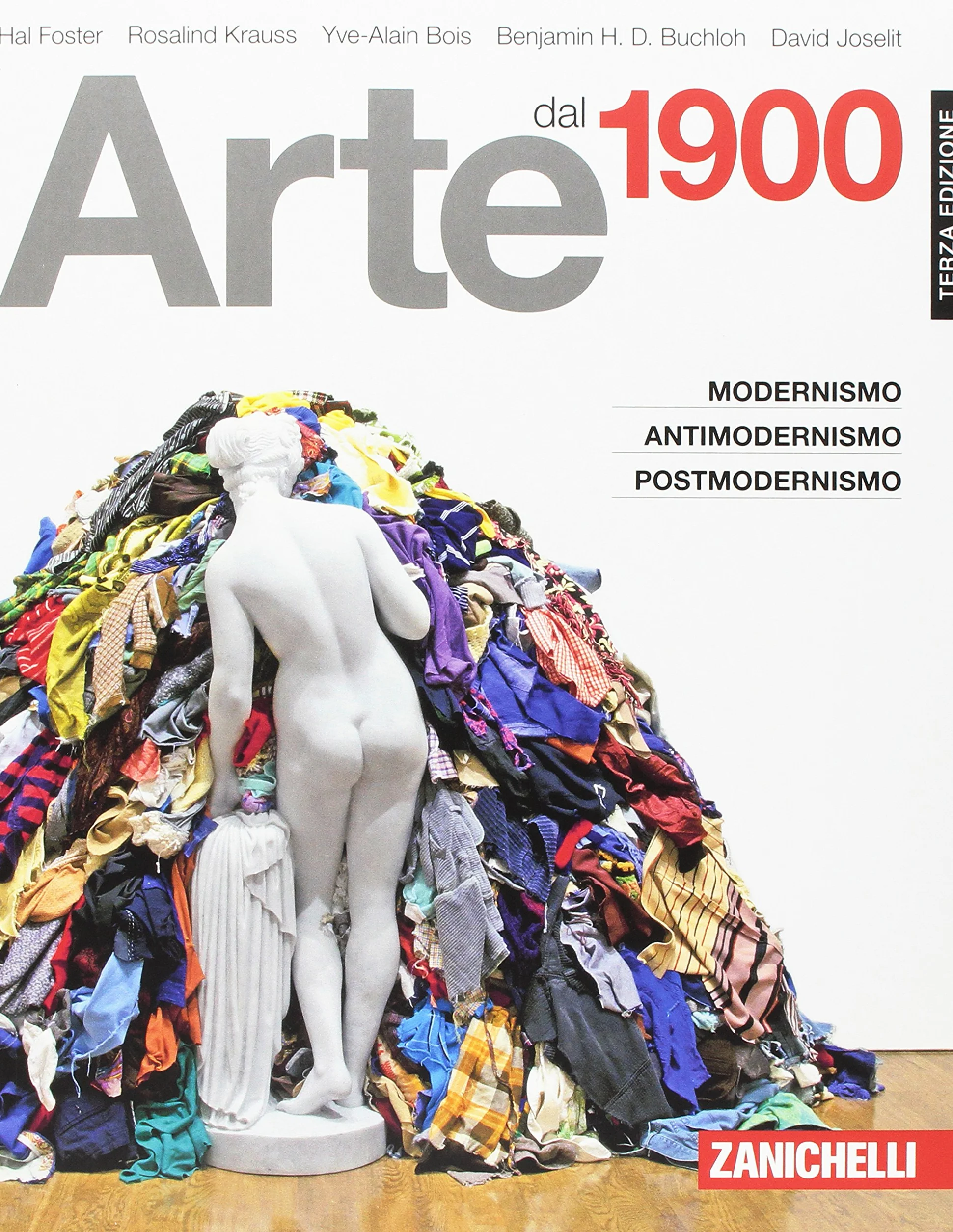 Arte dal 1900. Modernismo, antimodernismo, postmodernismo