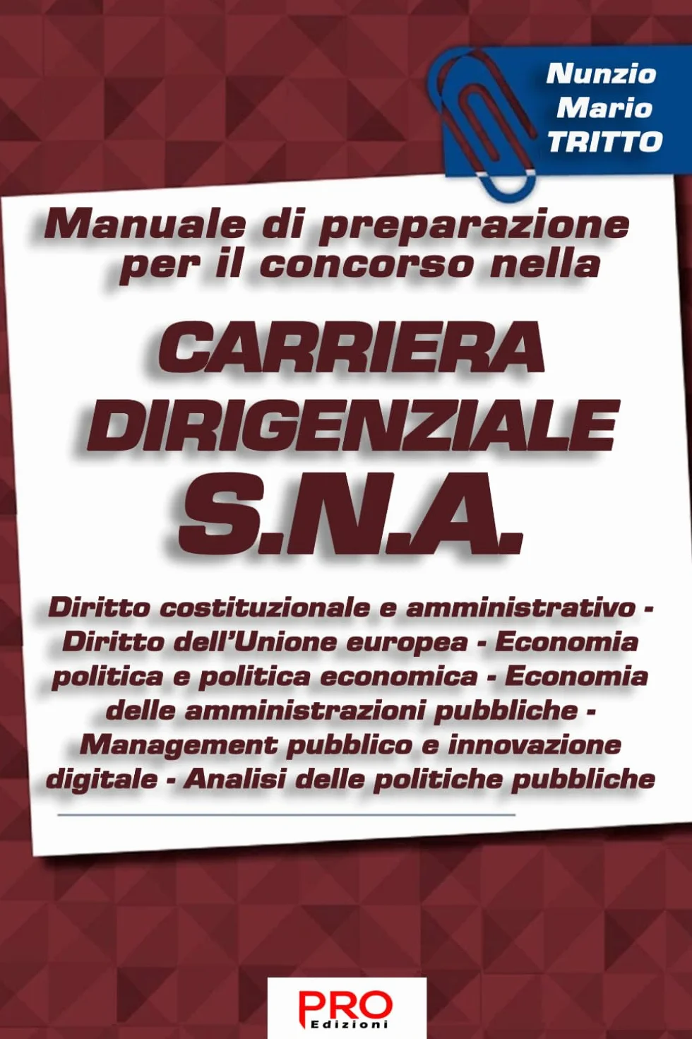 Manuale di preparazione per il concorso nella carriera dirigenziale S.N.A.