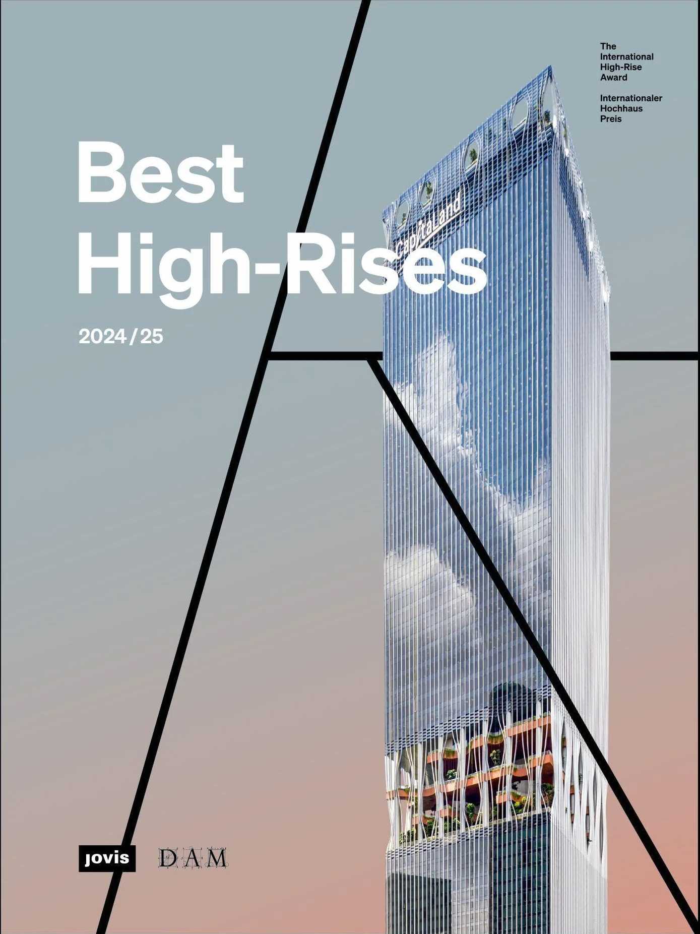 Best High-Rises 2024/25: Internationaler Hochhaus Preis / The International High-Rise Award