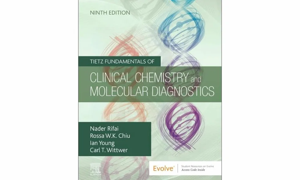 Tietz Fundamentals of Clinical Chemistry and Molecular Diagnostics