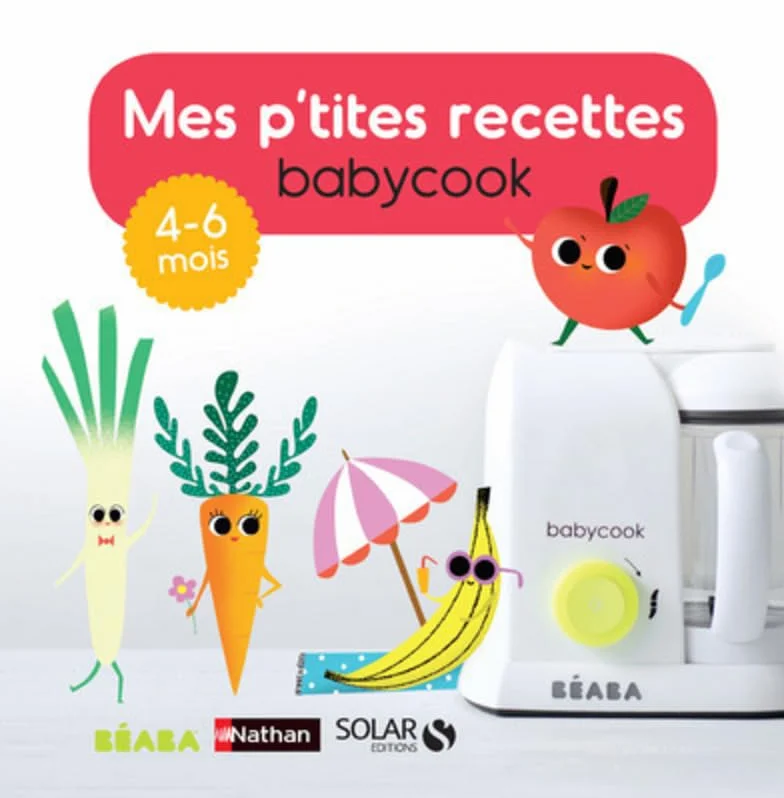 Mes p'tites recettes babycook: 4-6 mois