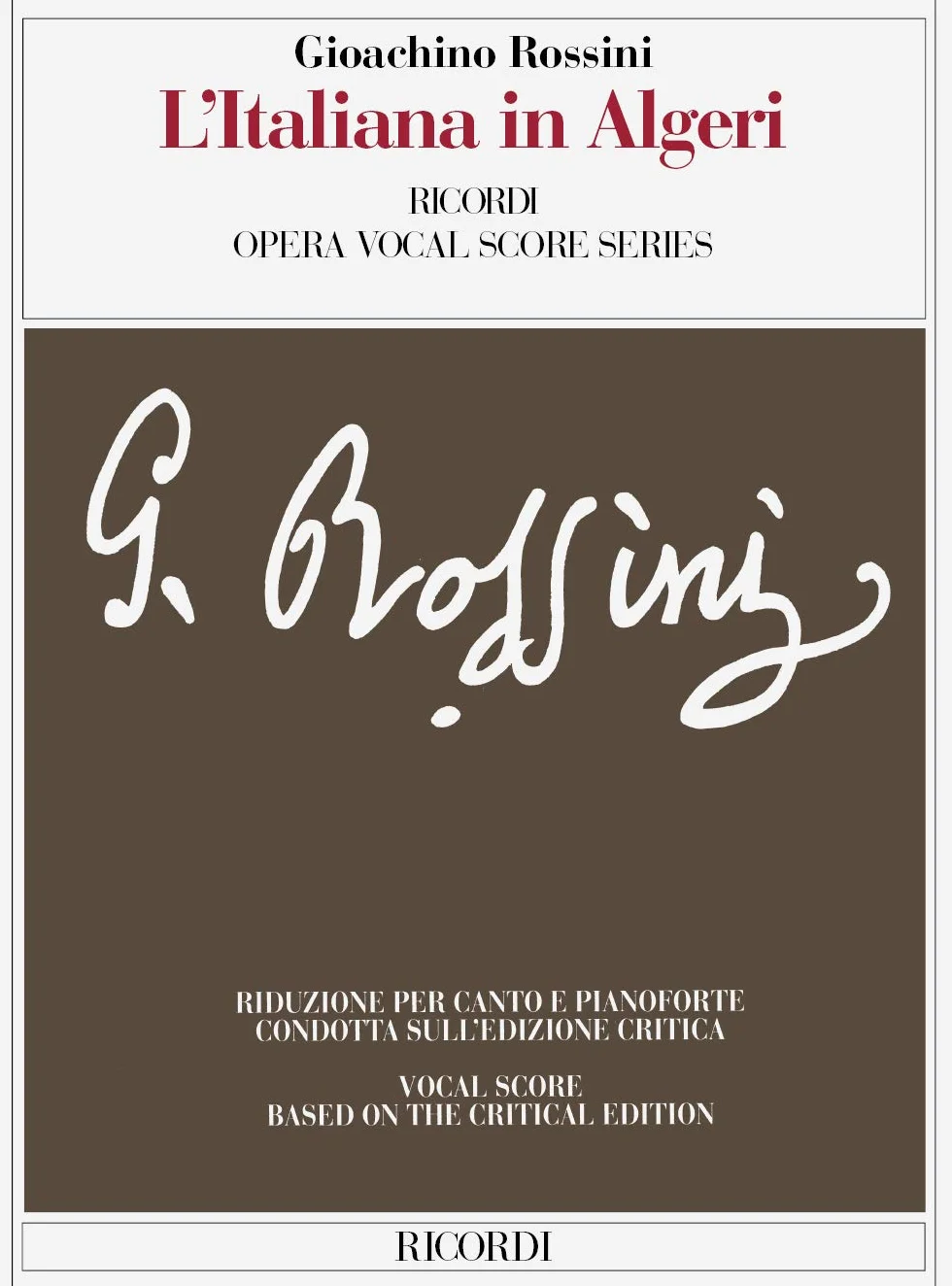 L'Italiana in Algeri Spartito Canto e Pianoforte | Gioachino Rossini | Edizione Critica per Cantanti Maestri Collaboratori e Studenti di Musica | Opera Lirica con Testo Italiano Inglese