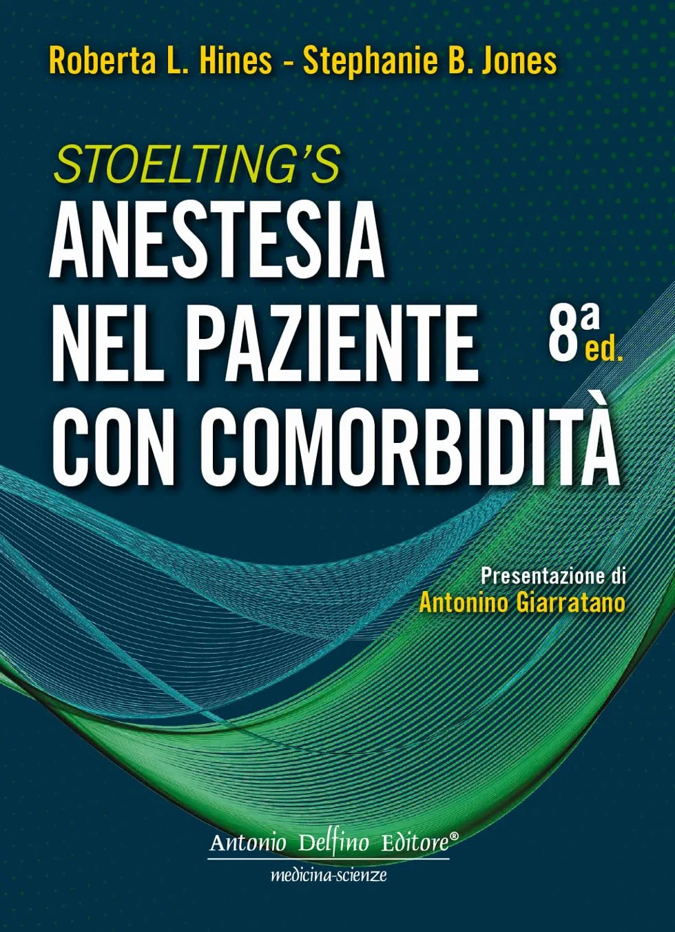 Stoelting's. Anestesia nel paziente con comorbidità