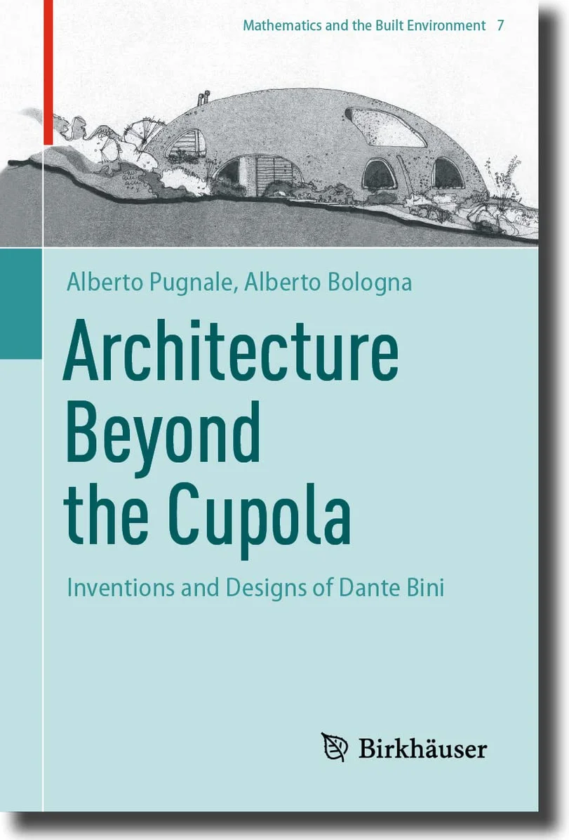 Architecture Beyond the Cupola: Inventions and Designs of Dante Bini: 7