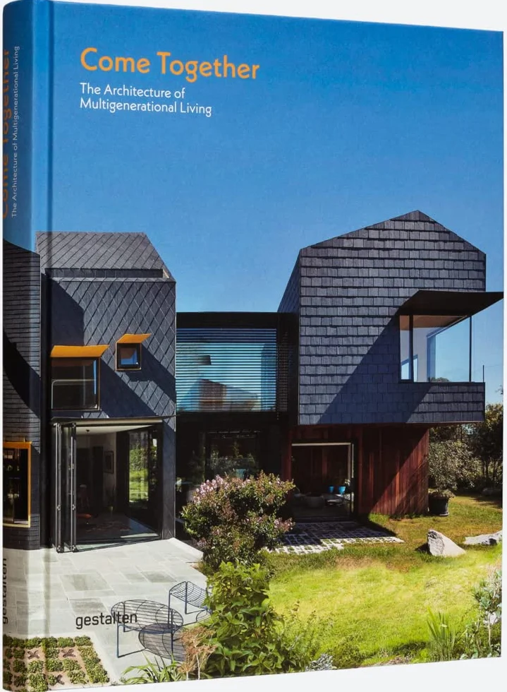 Come Together: The Architecture of Multigenerational Living: 1