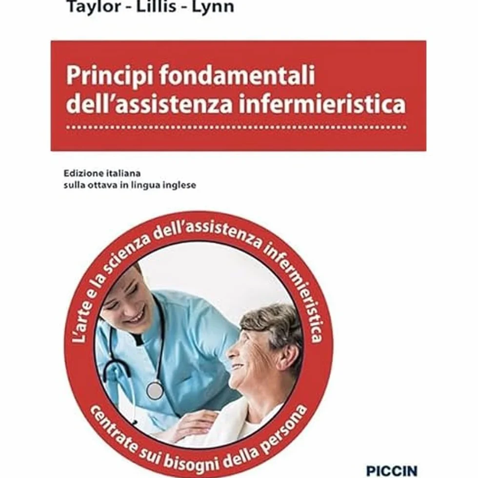 Principi fondamentali dell'assistenza infermieristica. L'arte e la scienza dell'assistenza infermieristica centrate sui bisogni della persona