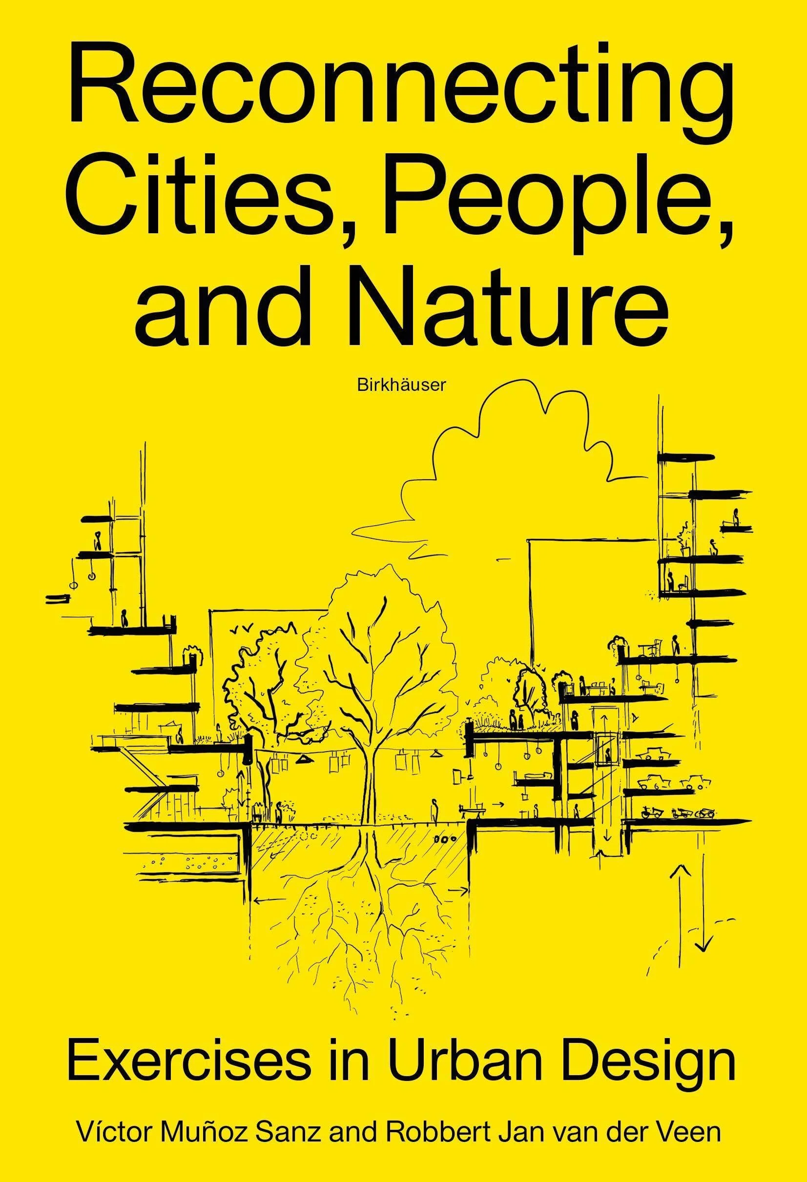 Reconnecting Cities, People, and Nature: Exercises in Urban Design