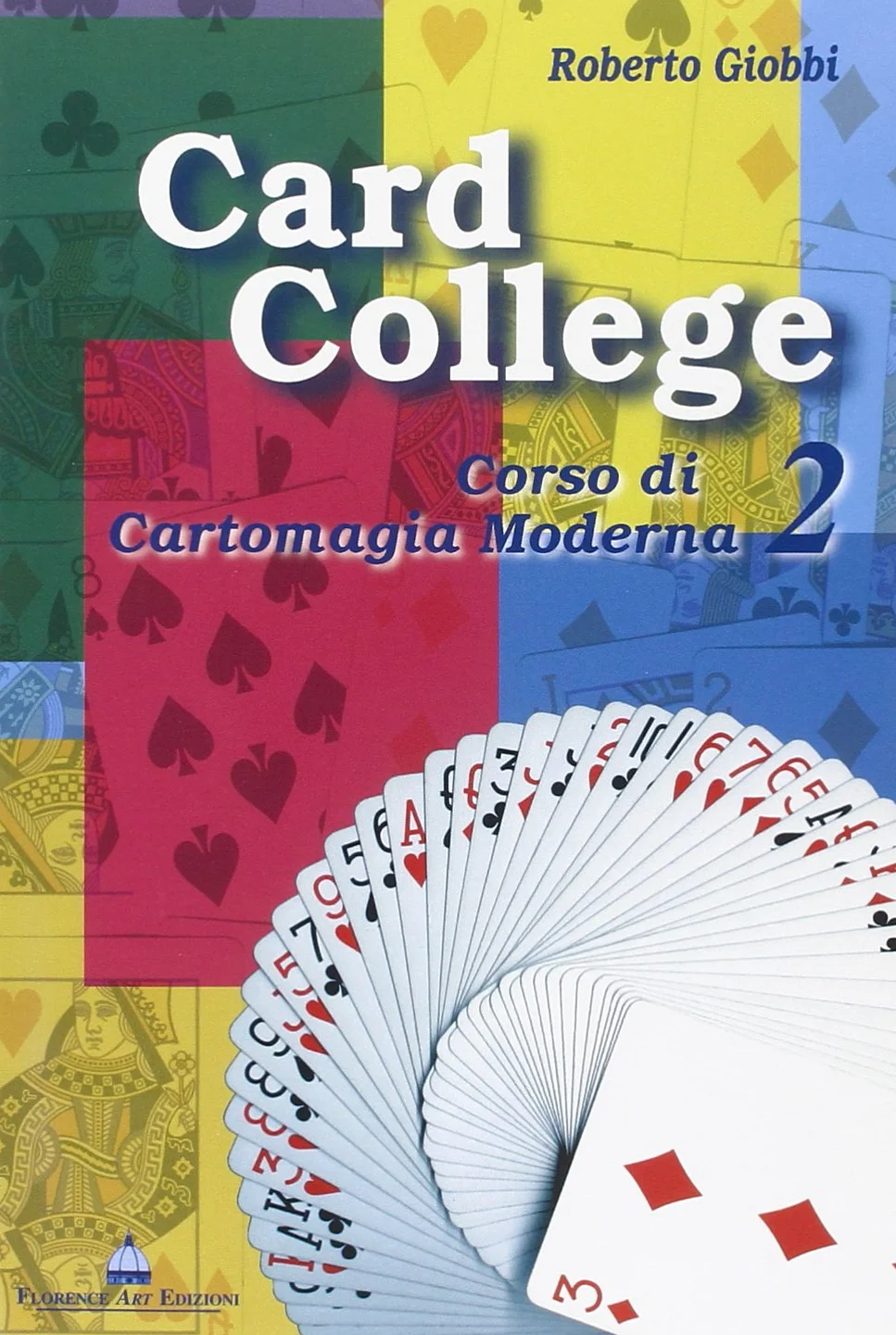 Card college. Corso di cartomagia moderna (Vol. 2)