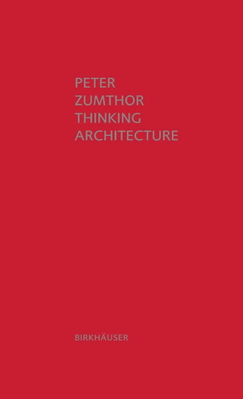 Thinking Architecture: Third, Expanded Edition